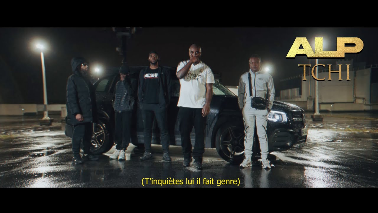 ALP - Tchi (clip officiel)