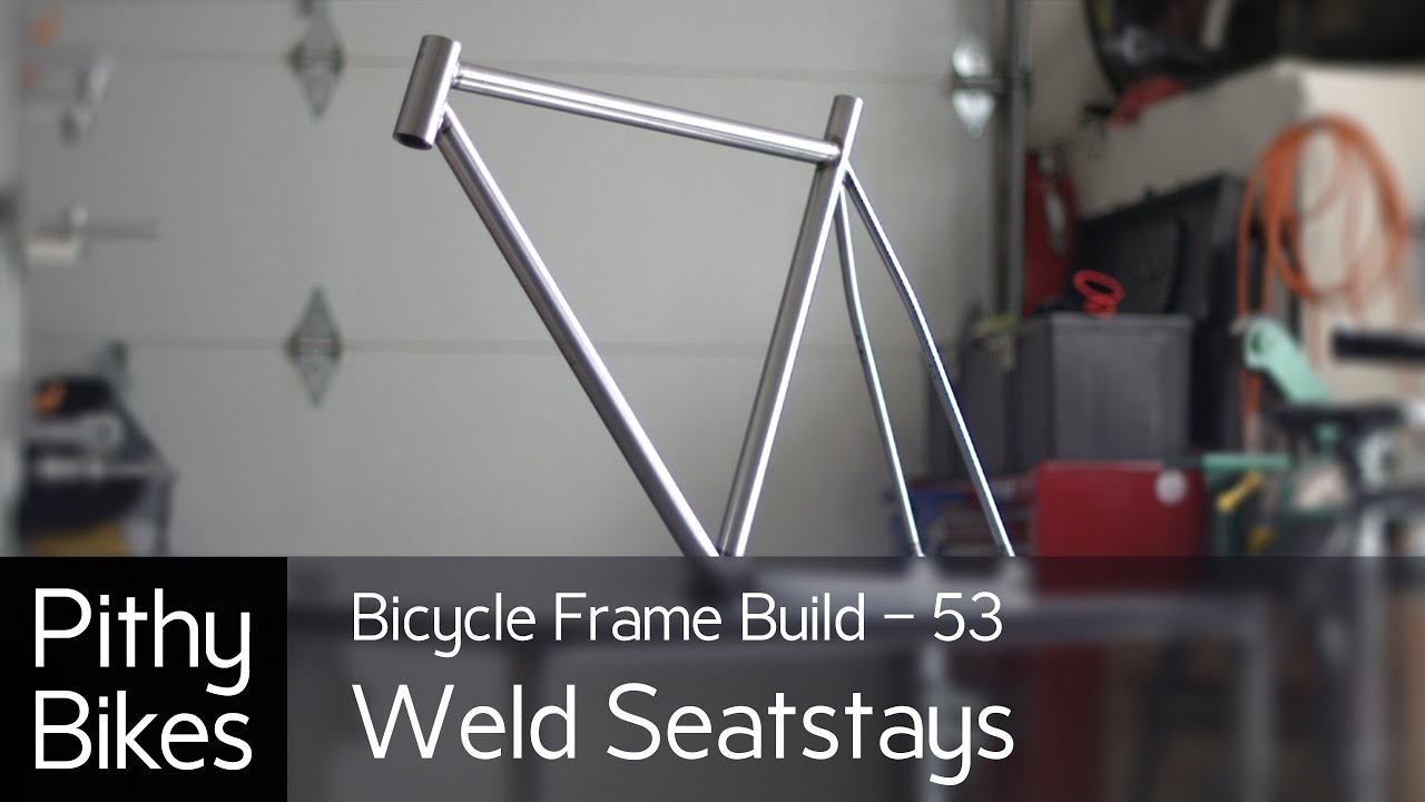 Bicycle Frame Build 53 - TIG Welding Seatstays