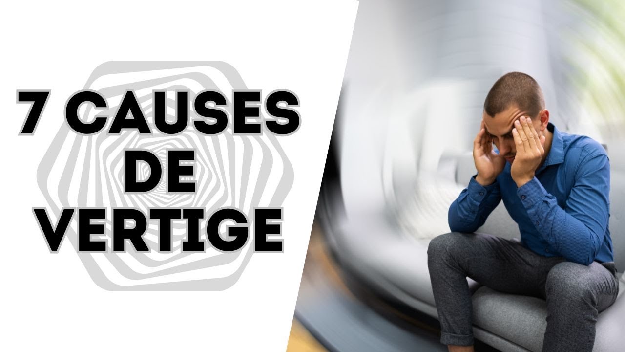 VERTIGES : 7 causes qui vous font tourner la tête