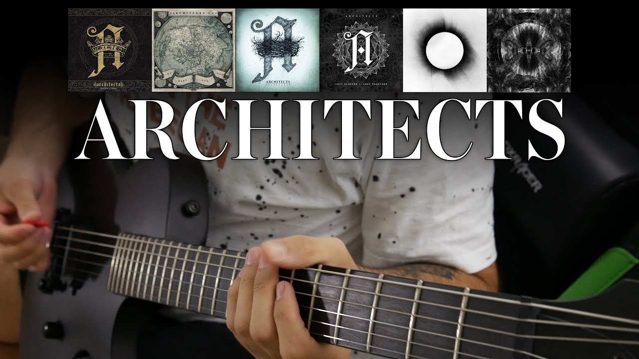 Architects Guitar Riff Evolution (Hollow Crown to Holy Hell Guitar Riff Compilation)