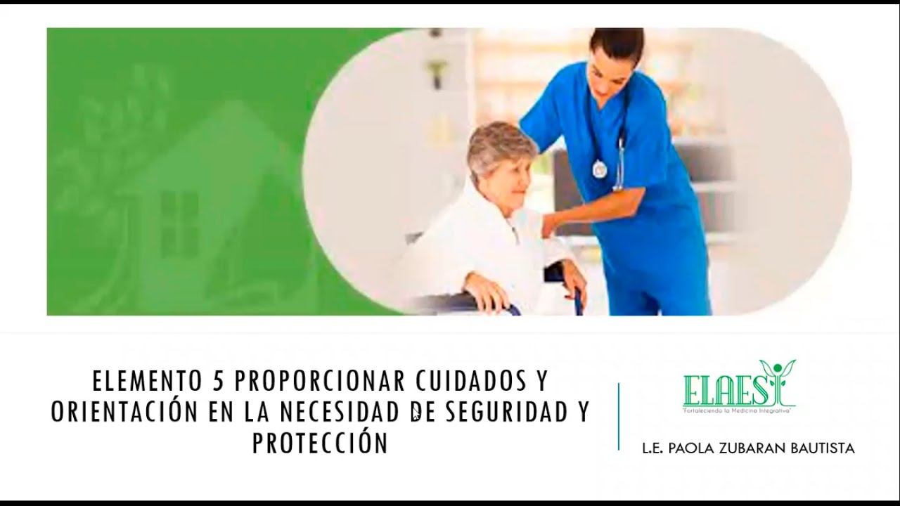 Proporcionar cuidados y orientación en la necesidad de seguridad y protección
