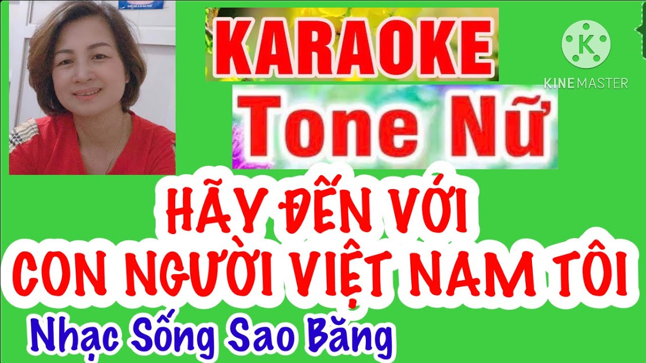 KARAOKE: HÃY ĐẾN VỚI CON NGƯỜI VIỆT NAM TÔI - TONE NỮ  -RÊ THĂNG TRƯỞNG- TÁC GIẢ: XUÂN NGHĨA