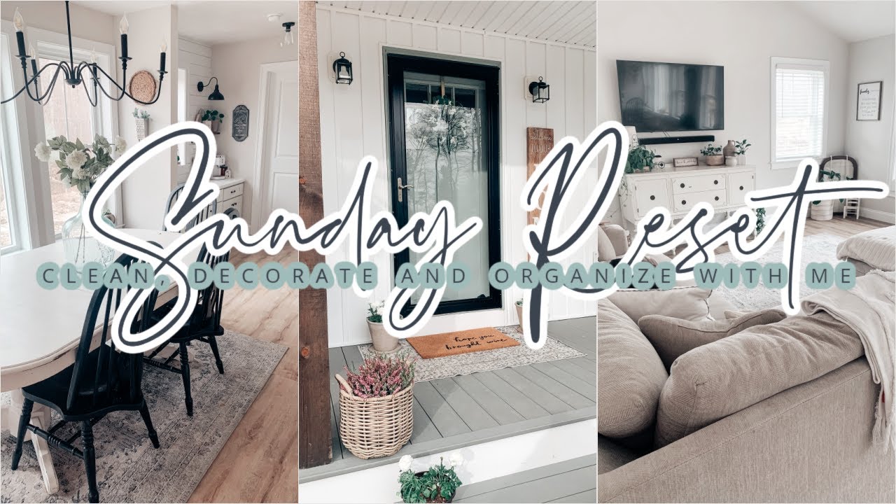 SUNDAY RESET // CHATTY, RELAXING CLEAN, ORGANIZE AND DECORATE WITH ME // CHARLOTTE GROVE FARMHOUSE