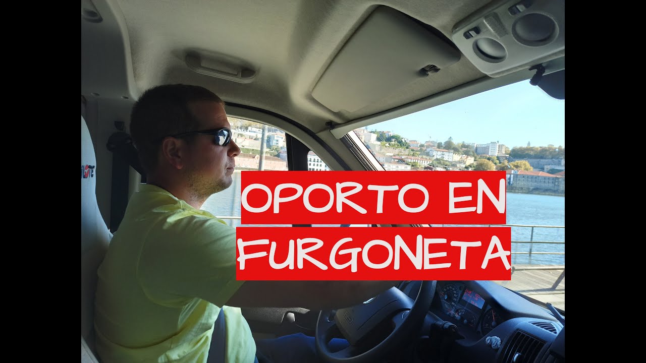 OPORTO EN FURGONETA. QUE VER EN OPORTO (PORTUGAL)