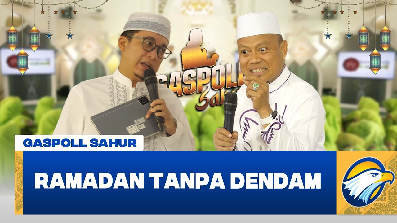 [FULL] GASPOLL SAHUR - RAMADAN TANPA DENDAM