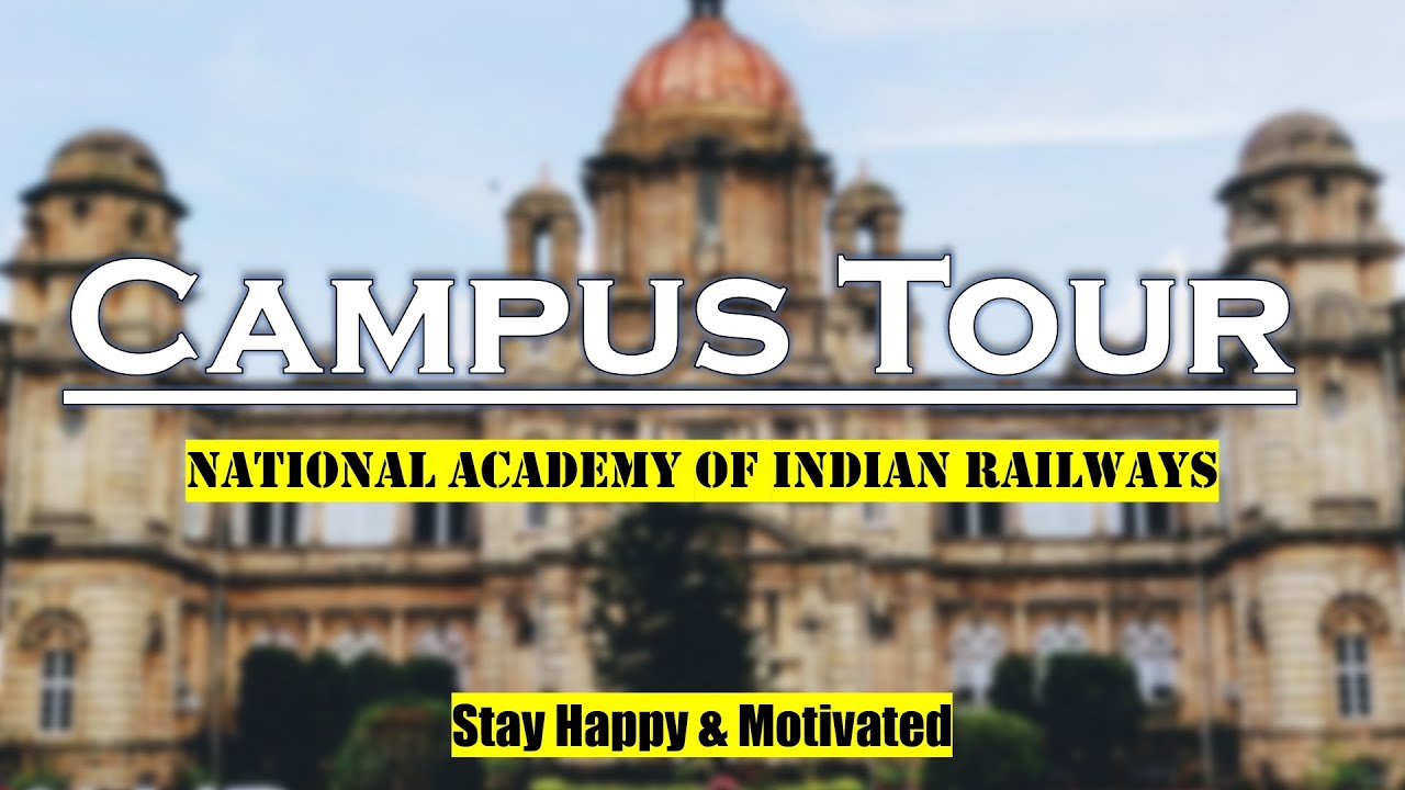 Campus Tour | NAIR | National Academy of Railways | IES Officers | Indian Railways