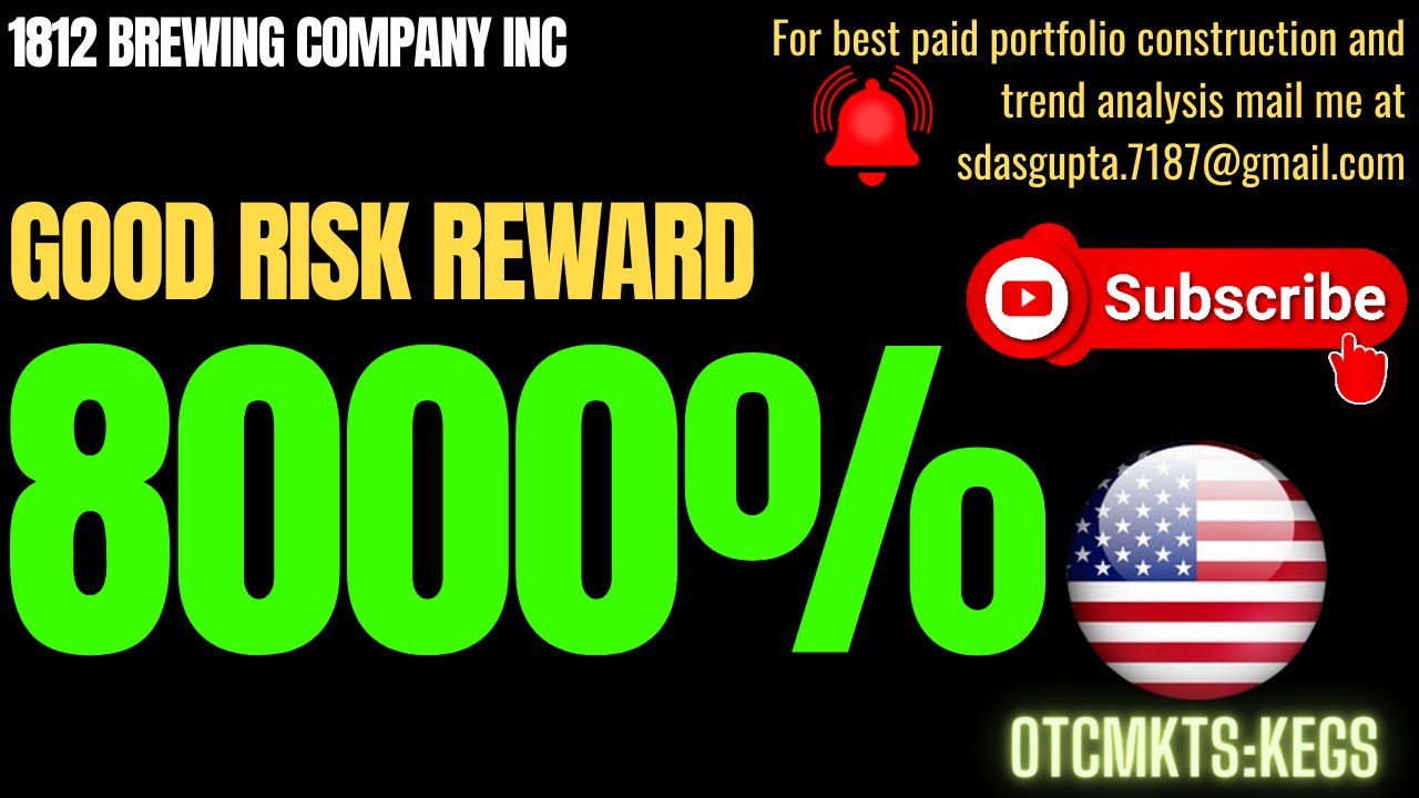 1812 BREWING COMPANY GOOD RISK REWARD | KEGS STOCK NEWS