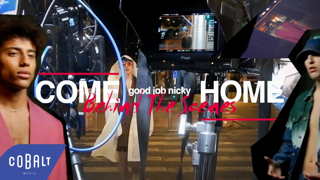 good job nicky - Come Home (Behind The Scenes)