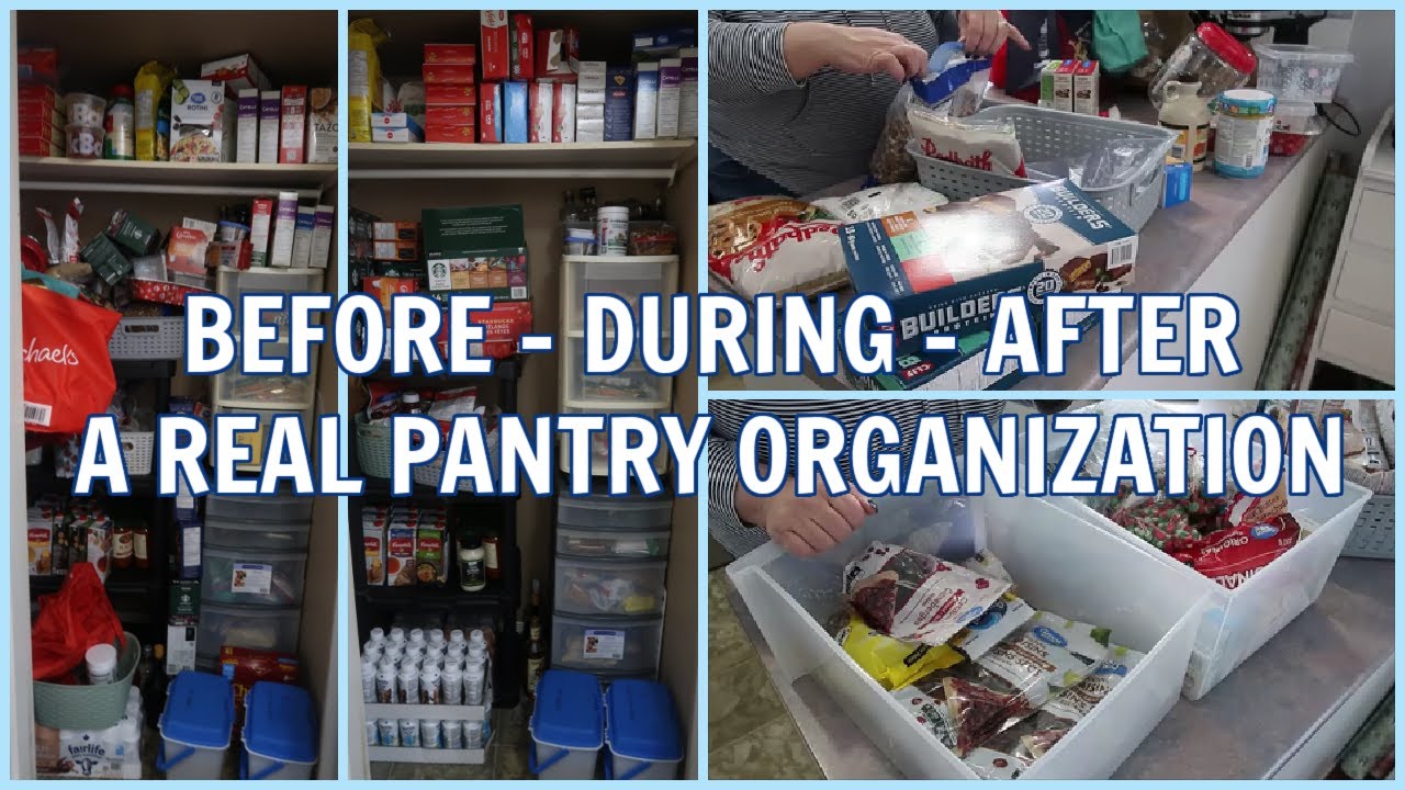 BEFORE - DURING - AFTER - A REAL PANTRY ORGANIZATION