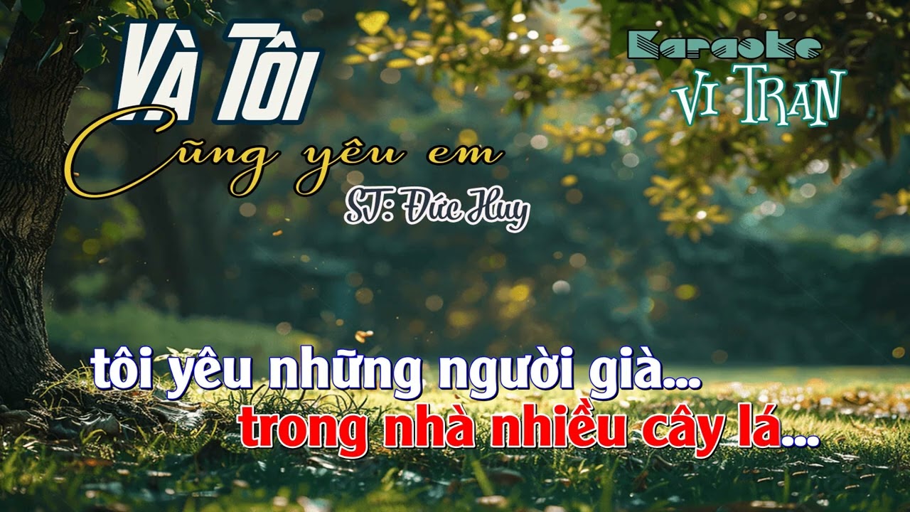 Karaoke V&agrave; T&ocirc;i Cũng Y&ecirc;u Em &ndash; Tone Nam | Karaoke Vi Tran