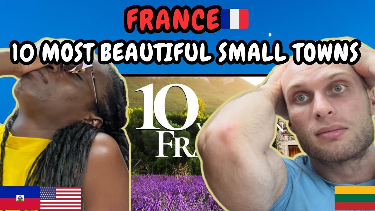 REACTION TO 10 Most Beautiful Small Towns to Visit in France 2024 🇫🇷 | FIRST TIME WATCHING