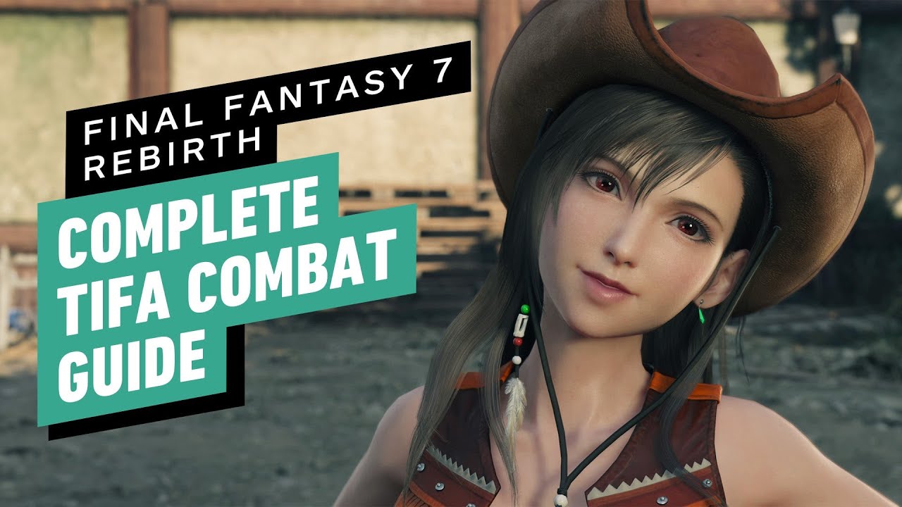FF7 Rebirth: Tifa Combat Guide