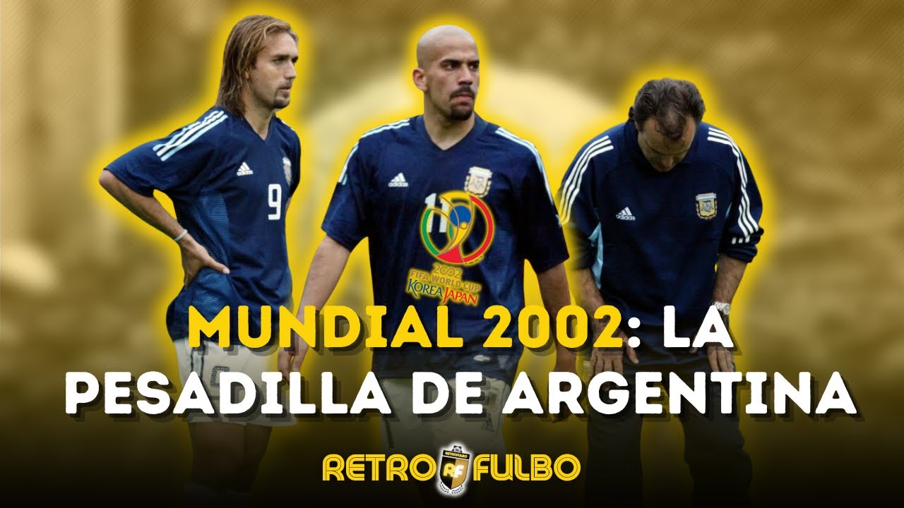 &iquest;Y SI ARGENTINA hubiera pasado la fase de grupos del MUNDIAL 2002? &iquest;CAMPEONA DEL MUNDO?