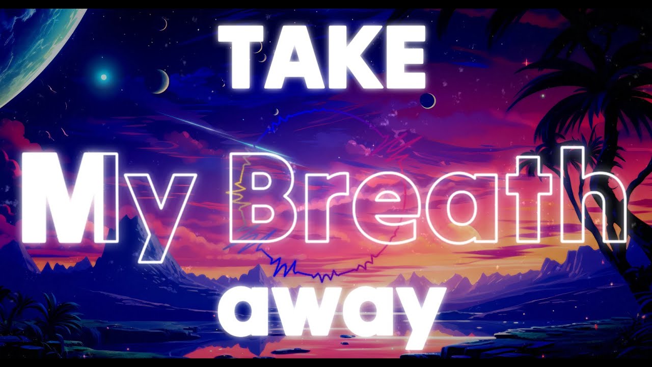 ILVINN - TAKE MY BREATH