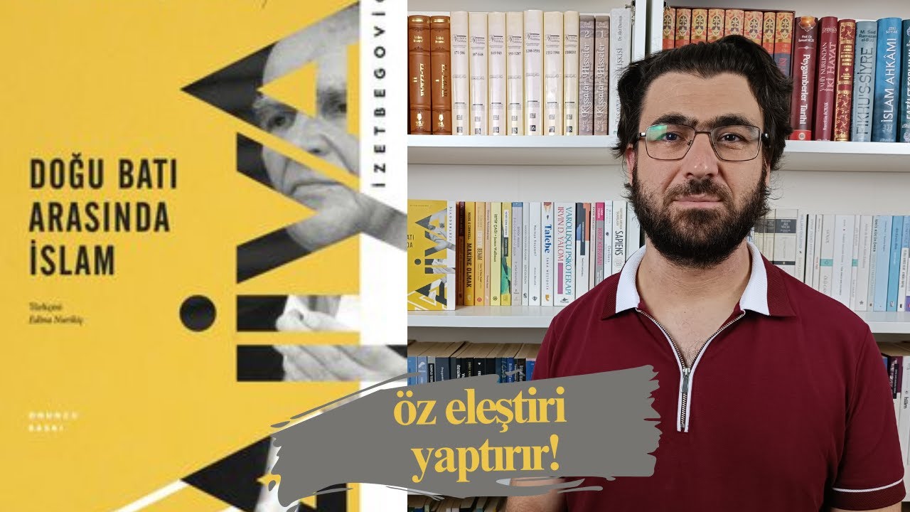 Doğu Batı Arasında İslam - Bizim İslamımız Nerede?