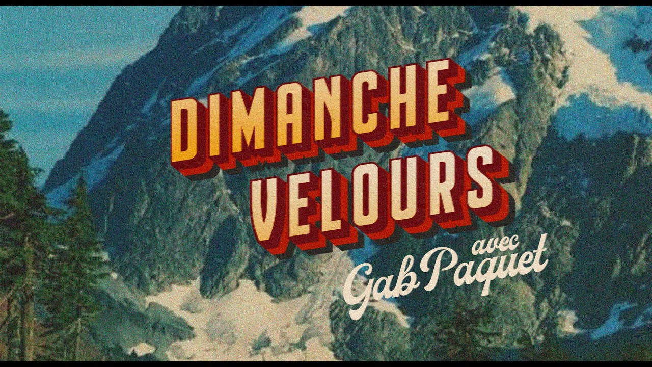 Dimanche Velours avec Gab Paquet (émission complète)
