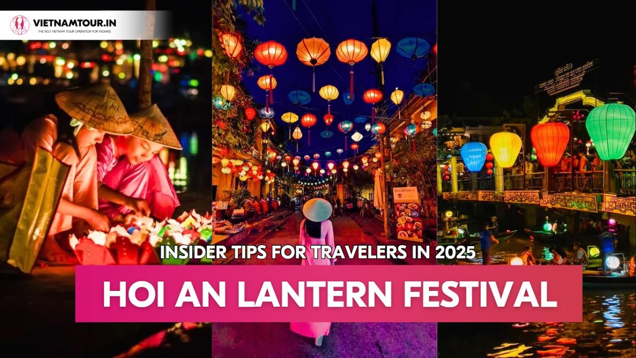 Hoi An Lantern Festival for Indian Travelers: Best Tips 2025