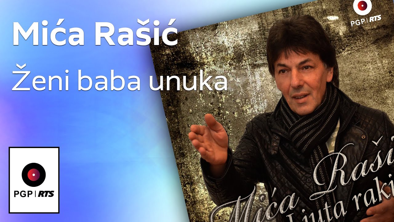 Mica Rasic - Zeni baba unuka - (Audio 2020) HD