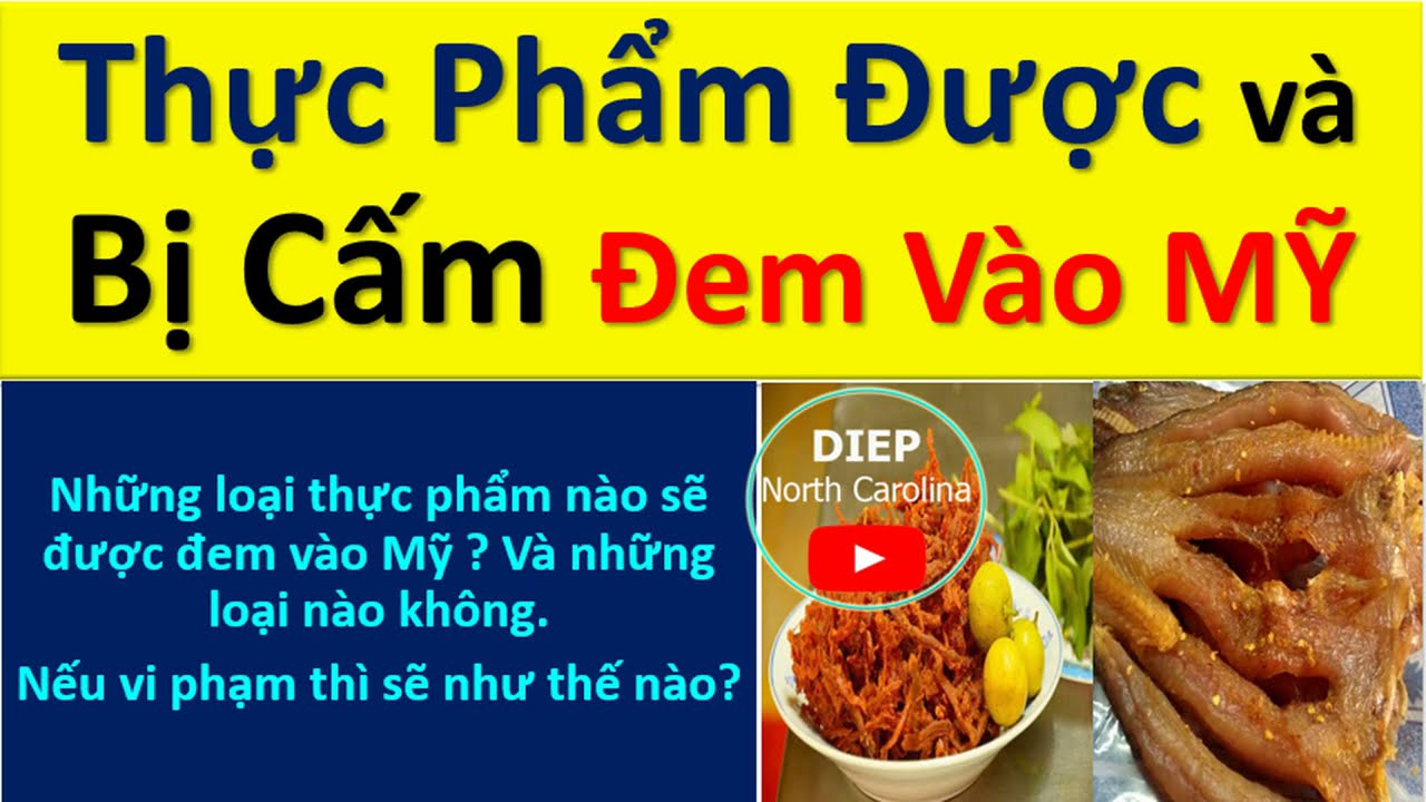 Những Thực Phẩm Được và Không Được Đem Vào MỸ