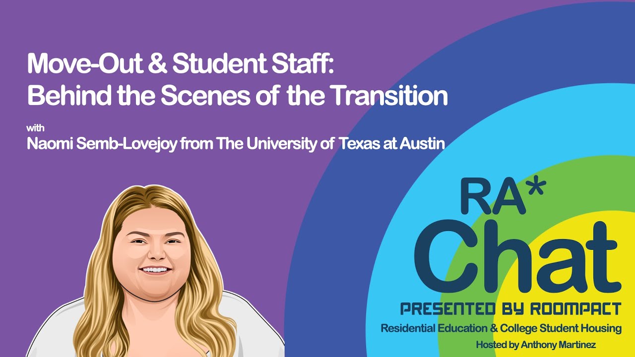 RA*Chat Ep 119: Move-Out & Student Staff: Behind the Scenes of the Transition