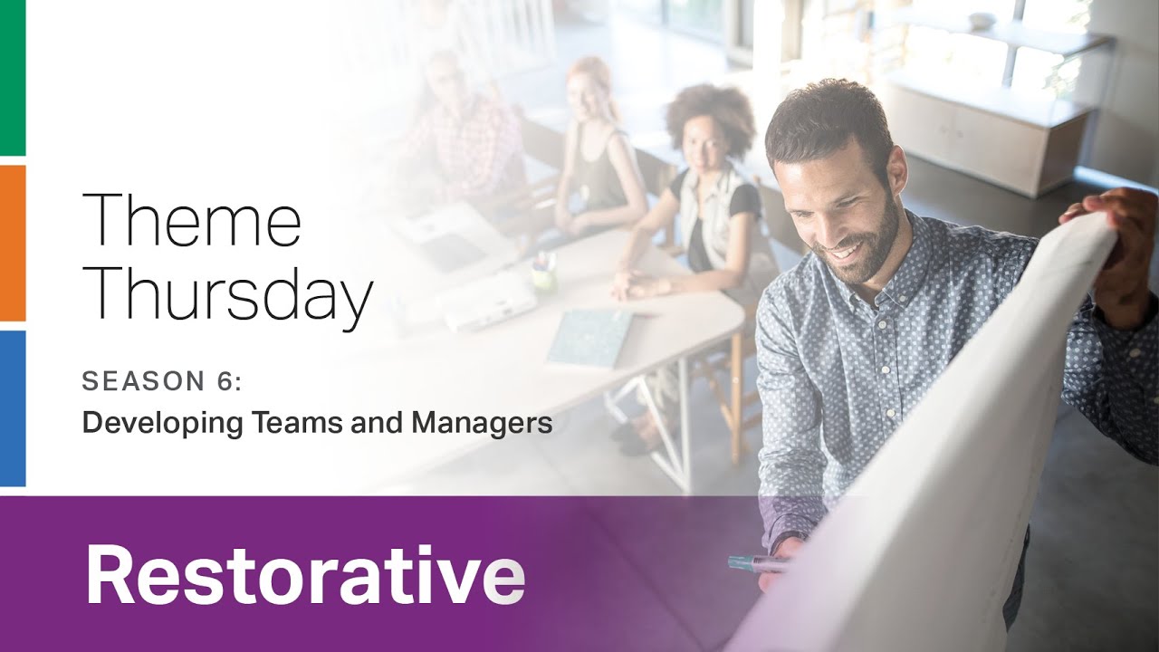 CliftonStrengths Restorative Theme: Developing Teams and Managers -- Theme Thursday -- S6