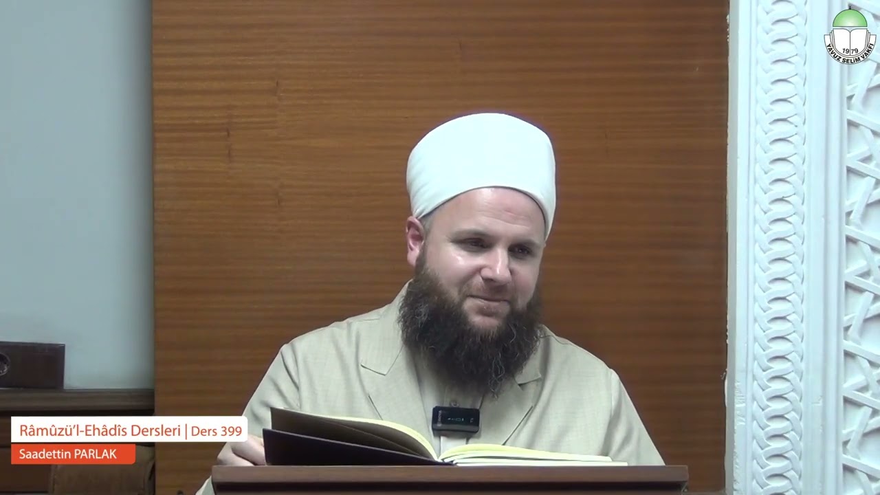 399.Ramuz El-Ehâdis | Saadettin PARLAK | 08.02.2026