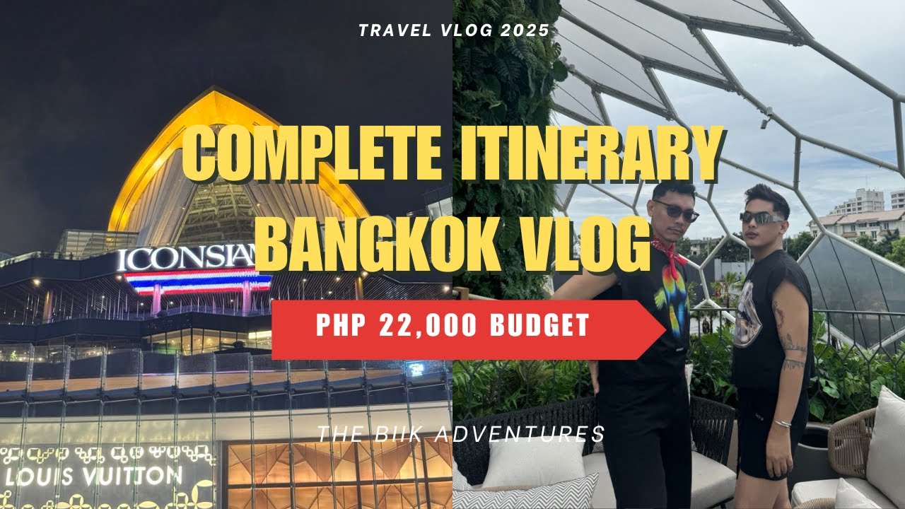 COMPLETE BANGKOK ITINERARY 2025 (8D7N W/₱22,000 BUDGET) | Thailand Vlog 2025 | The Biik Adventures