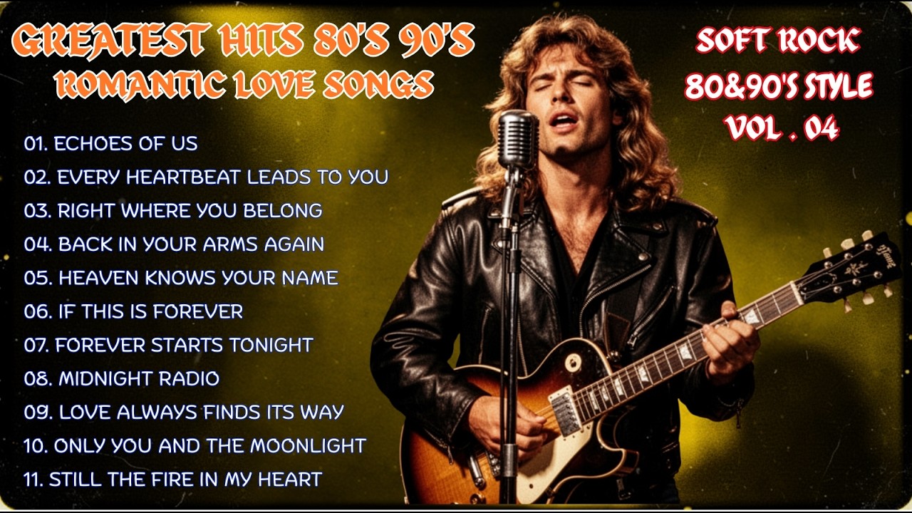 Soft Rock Love Songs 80&90's❤️🎸  Vol.04| Timeless Soft Rock Ballads That Feel Like Forever