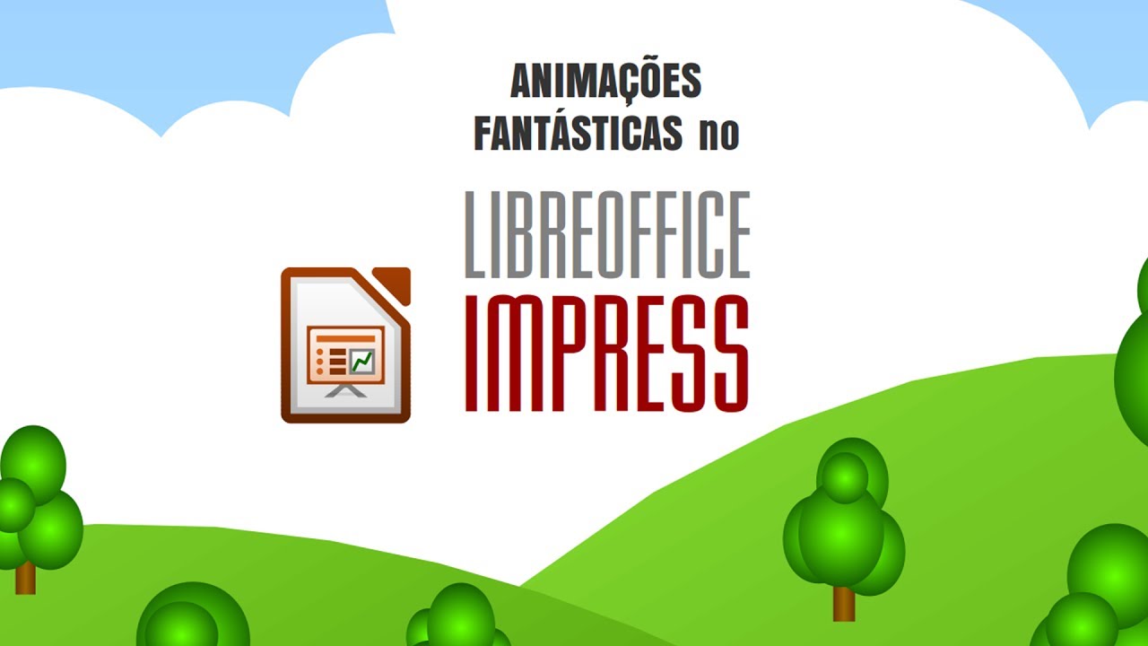 Animações fantásticas no LibreOffice Impress