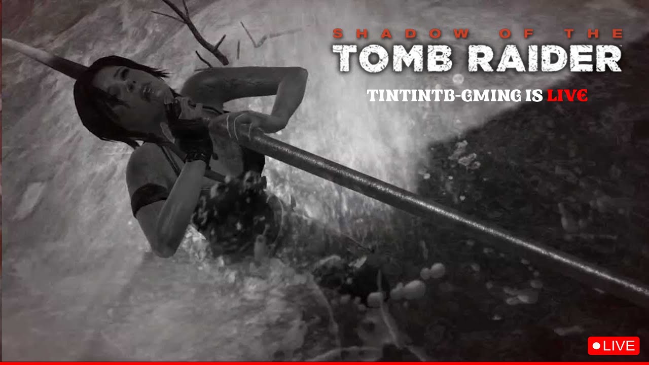Every Step Is Dangerous | Tomb Raider LIVE Gameplay | tintintb_gaming