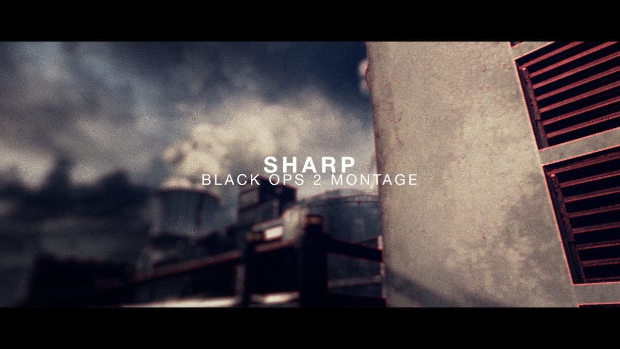 Sharp (CoD Pro) | Black Ops 2 Montage by Muggsy
