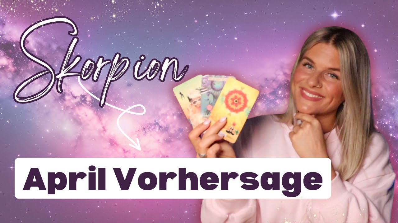 SKORPION April Vorhersage | ♏️ Sonne, Aszendent und Mondzeichen 🌼🔥🌱 Tarot Reading | Glory Mueller