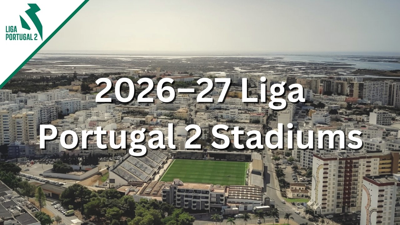 Стадионы Лиги Португалии 2 сезона 2026-27