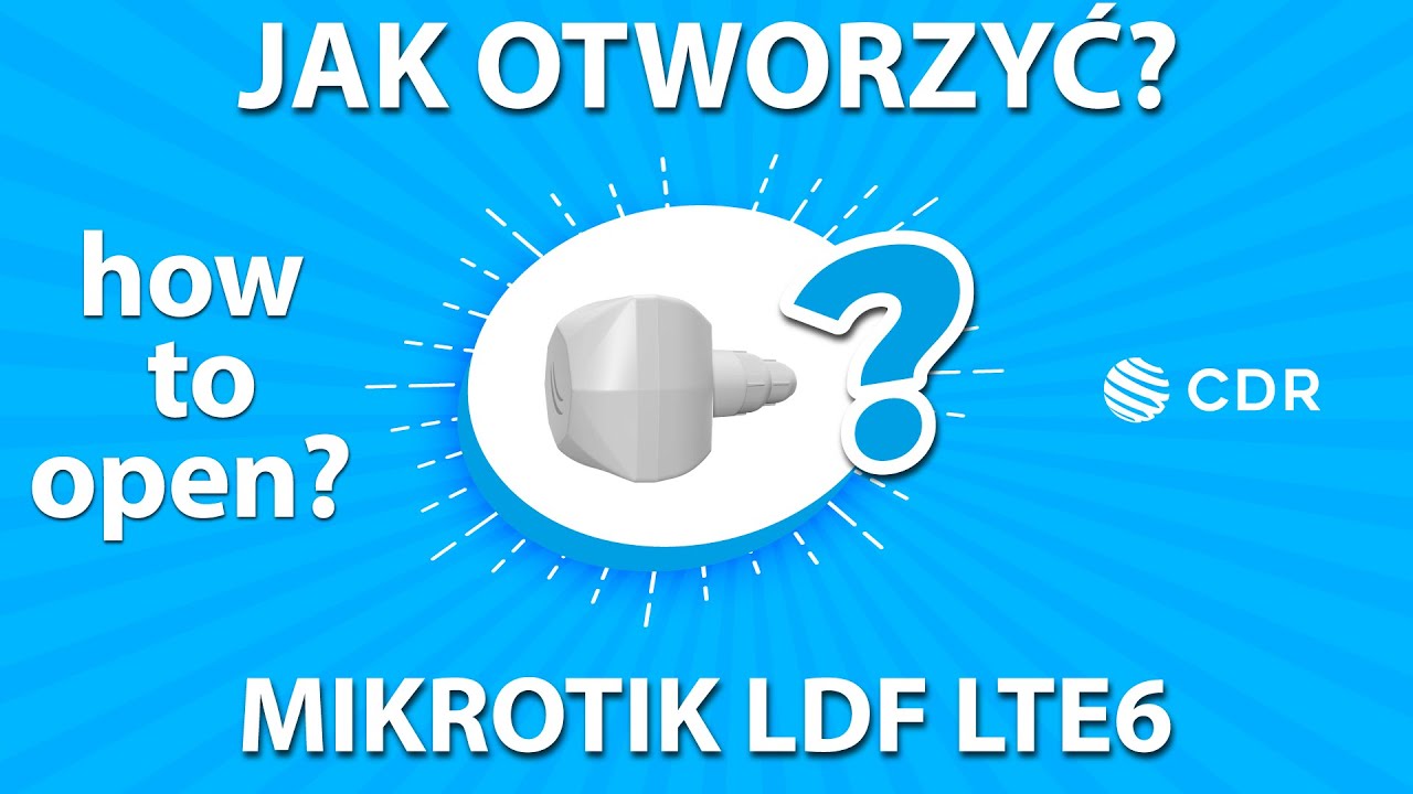Jak otworzyć Mikrotik LDFR&R11E-LTE6 LDF LTE6 KIT
