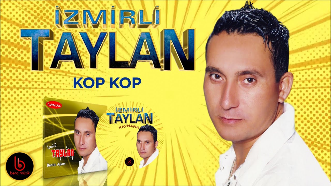 İzmirli Taylan | Kop Kop