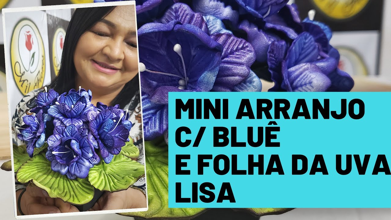 MINI ARRANJO COM A BLUÊ E A FOLHA DA UVA LISA