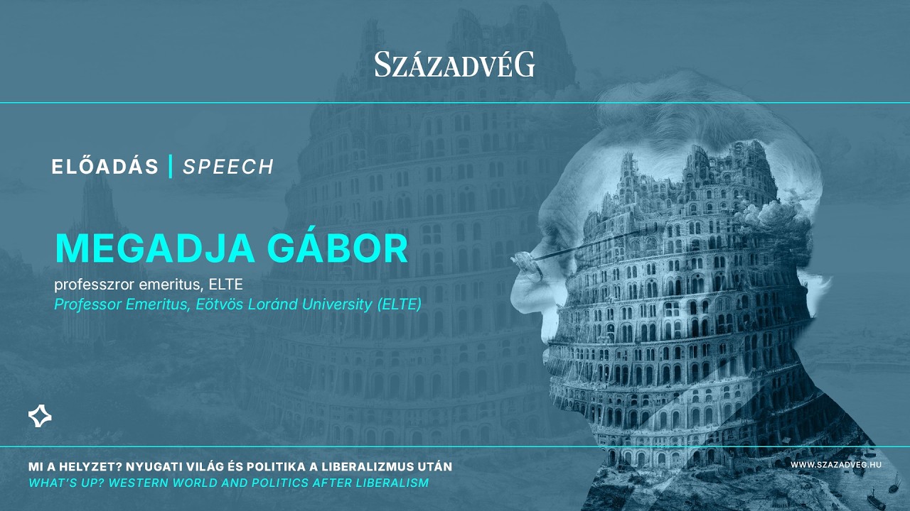 What’s up? Western World and Politics After Liberalism - Gábor Megadja