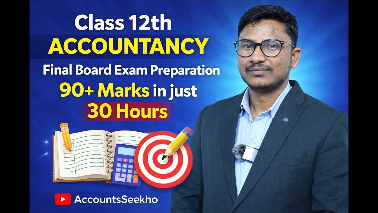 Class 12th Accountancy Crash Course | 30 Hours Plan for 90+ Marks #class12accountancy #accountancy 