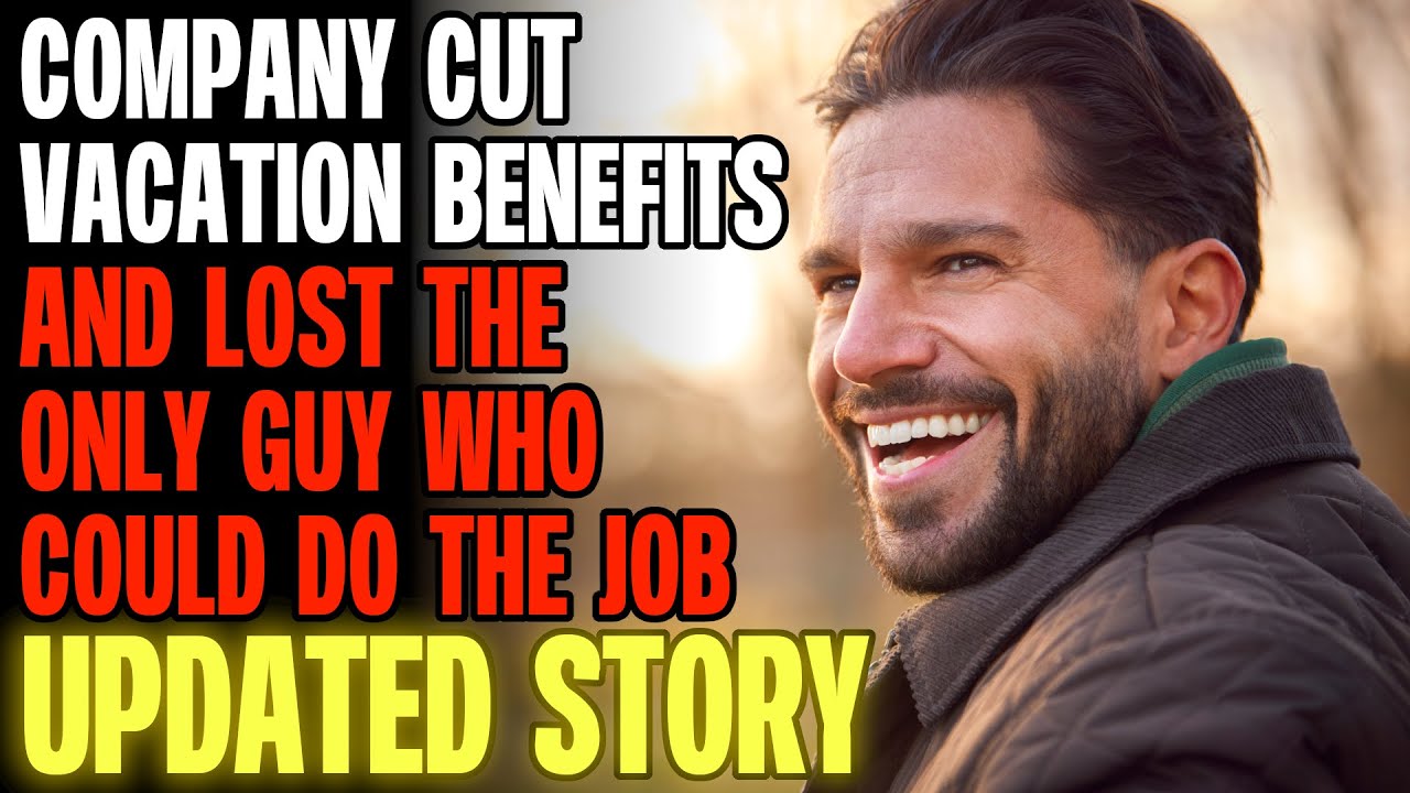 Company Cut Vacation Benefits And Lost The ONLY Guy Who Could Do The Job r/Relationships