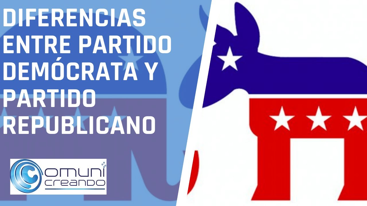 DIFERENCIAS ENTRE PARTIDO DEMÓCRATA Y REPUBLICANO / Partidos en Estados Unidos