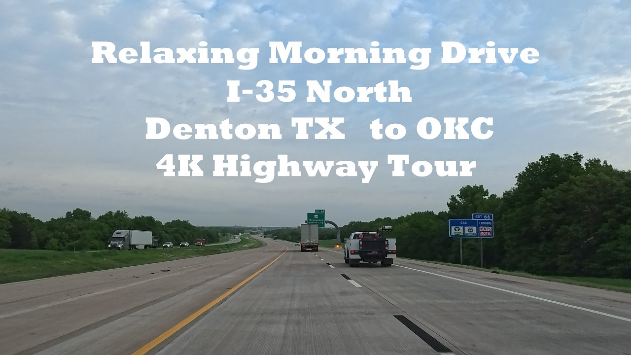 Scenic Morning Highway Drive: Denton TX to Oklahoma City on I‑35 North Apr 2026
