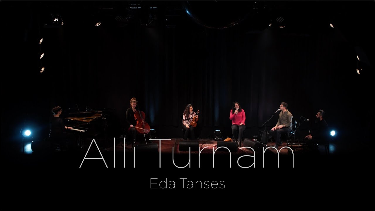 Eda Tanses - Allı Turnam [Live]