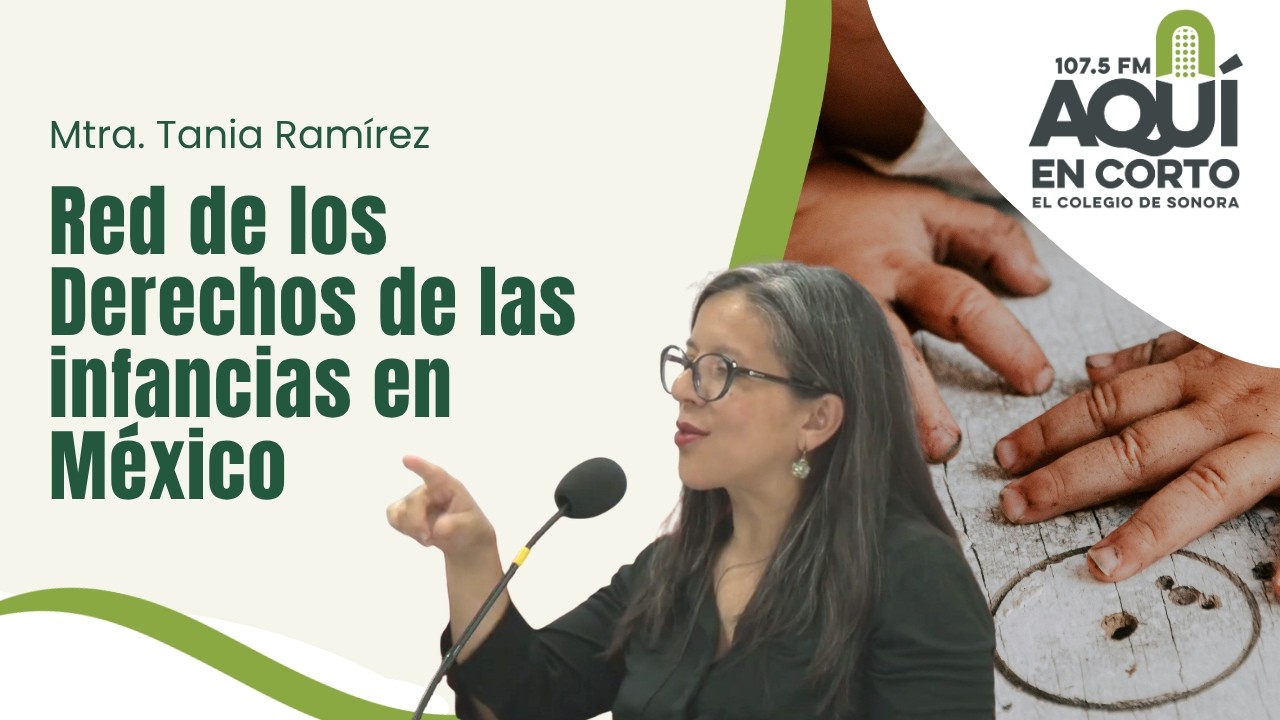 Aquí en Corto | Mtra. Tania Ramírez | Red de los Derechos de las infancias en México