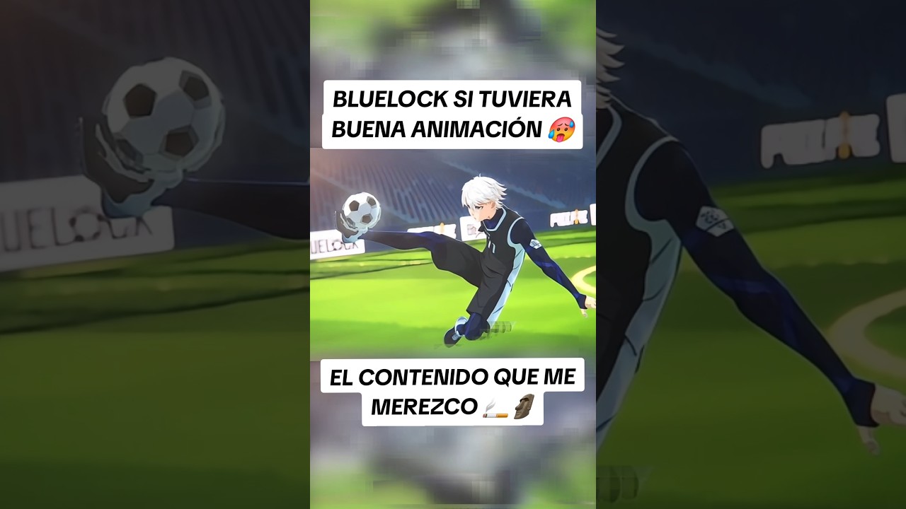 Bluelock si tuviera buena animaci&oacute;n 🚬🗿 #bluelock