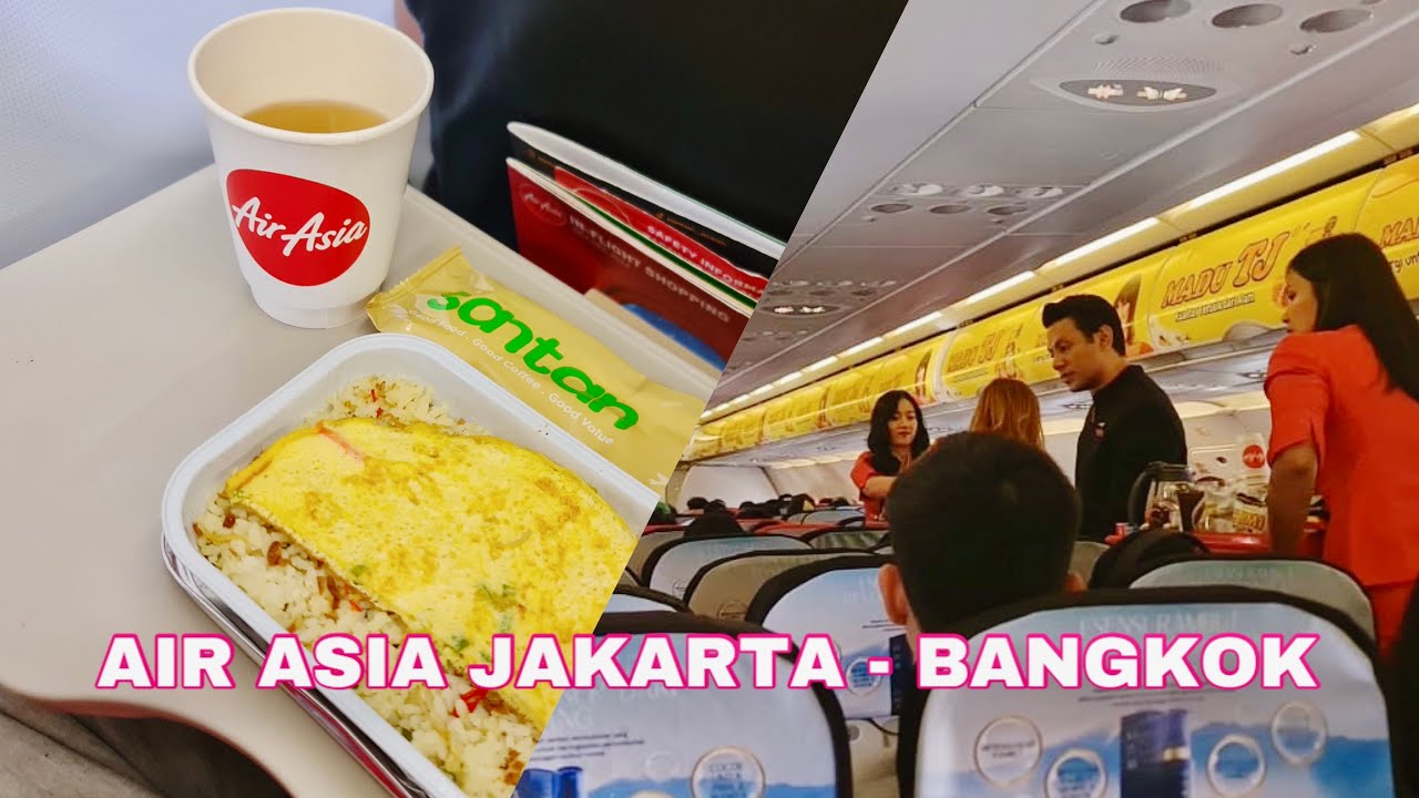 FLIGHT EXPERIENCE AIR ASIA RUTE JAKARTA - BANGKOK (MAKAN SAMPAI TIGA KALI)
