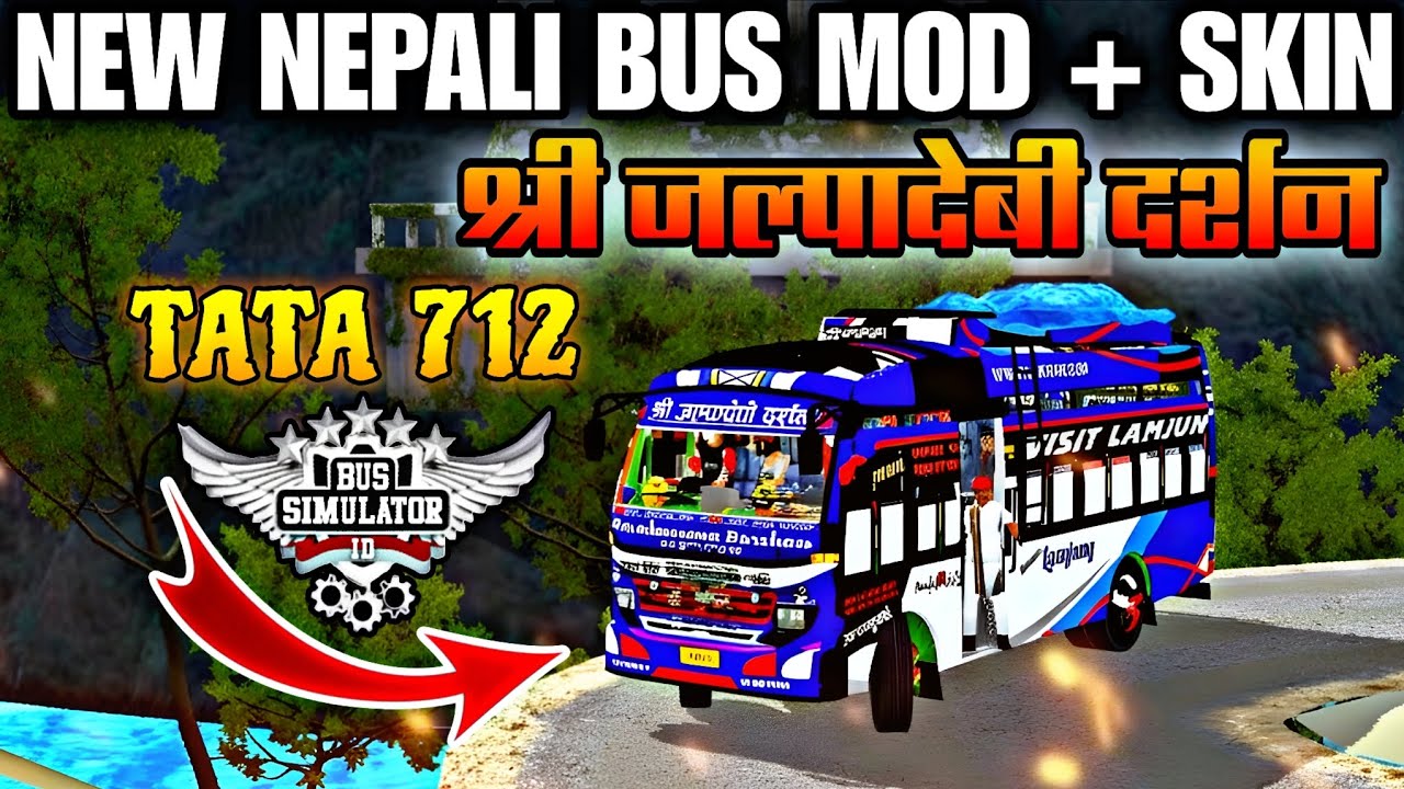 New Nepali Bus Mod + Skin Nepali Tata 712 New Nepali Bus Mod Bussid JalpaDevi Darshan 