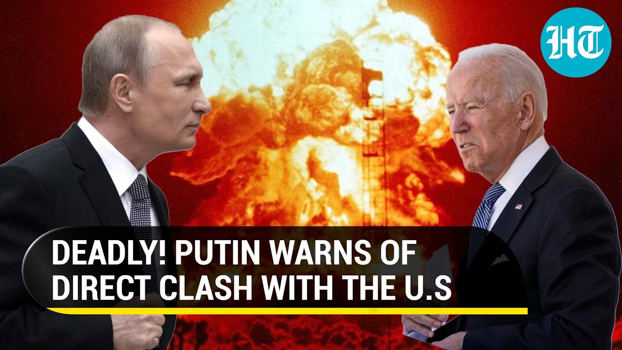 Putin warns of Russia-U.S. direct clash over nuclear provocations; Blasts 'cynical' Biden