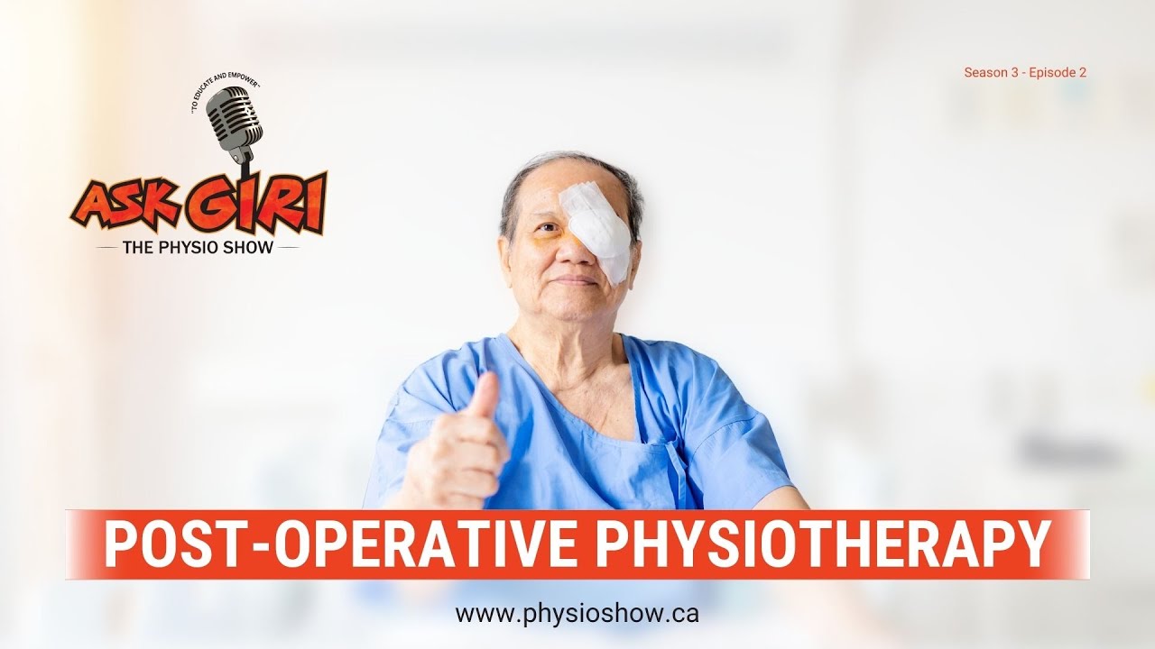 Post-Operative Physiotherapy: Key Steps for a Successful Recovery | Ask Giri (S3, E2)