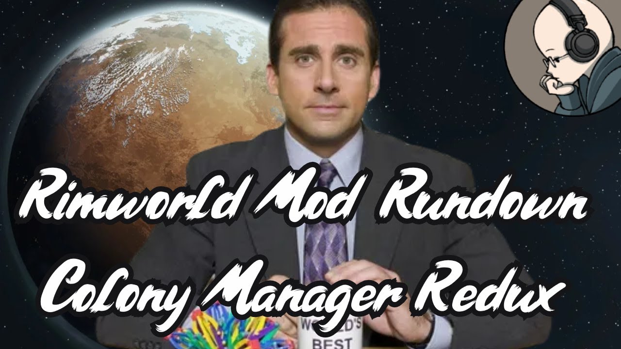 Colony Manager Redux - Rimworld Mod Rundown [1.5]