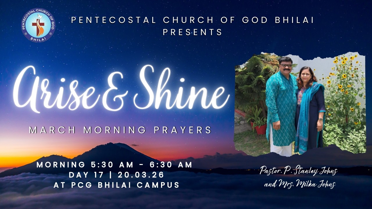 PCG BHILAI | MORNING PRAYER MEETING | DAY 17 | 20.03.2026 | Message By: PASTOR P STANLEY JOHNS
